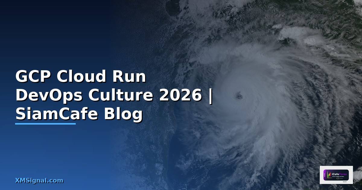 GCP Cloud Run DevOps Culture