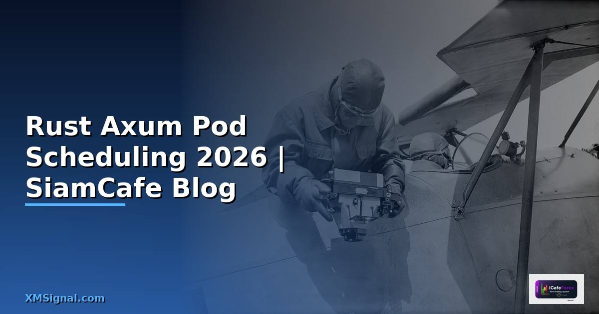 Rust Axum Pod Scheduling
