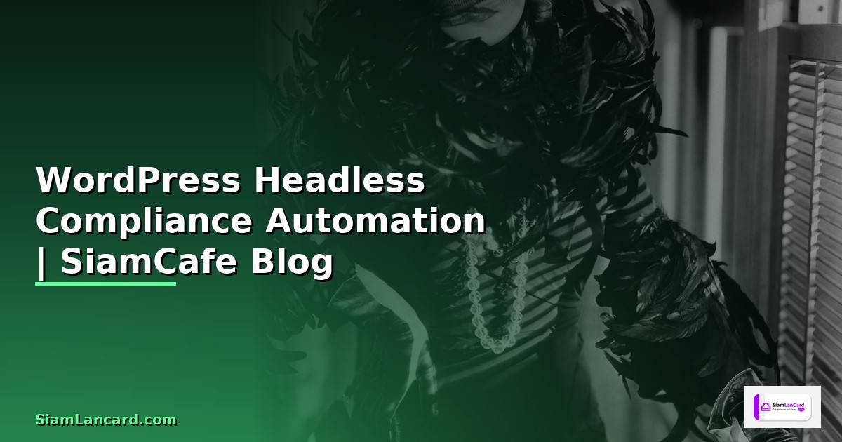 WordPress Headless Compliance Automation