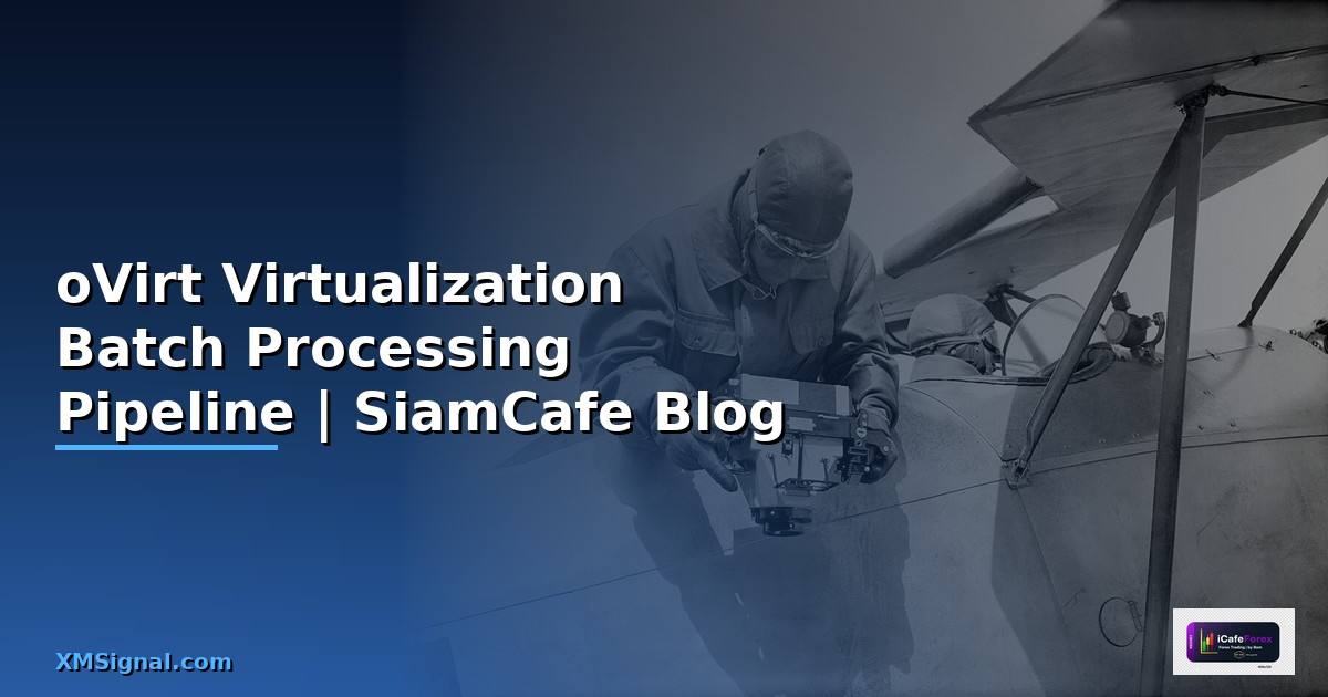 oVirt Virtualization Batch Processing Pipeline