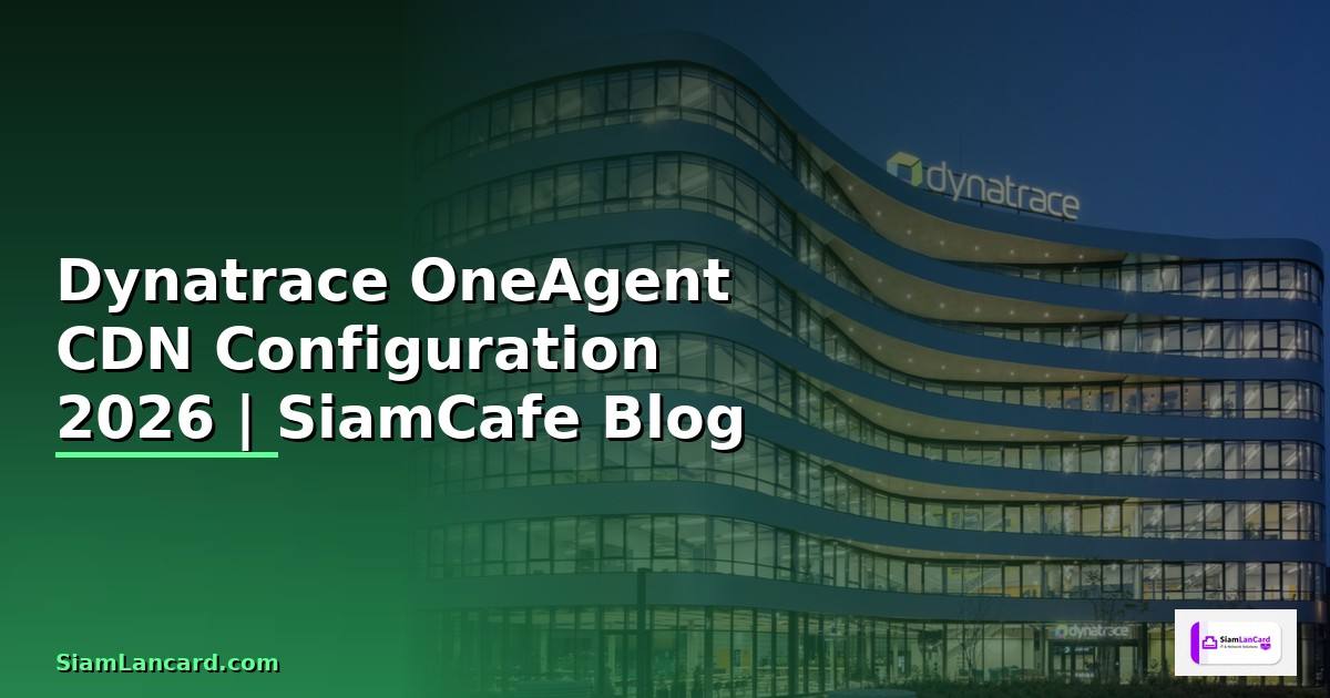 Dynatrace OneAgent CDN Configuration