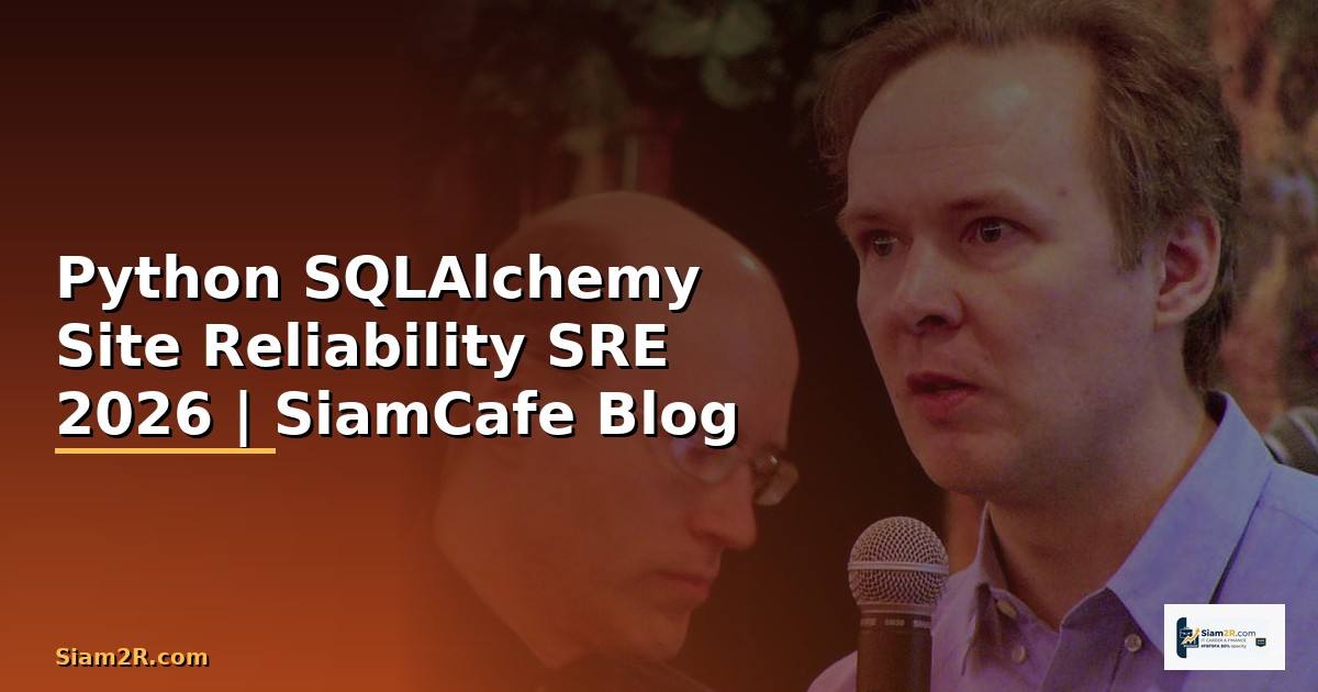 Python SQLAlchemy Site Reliability SRE