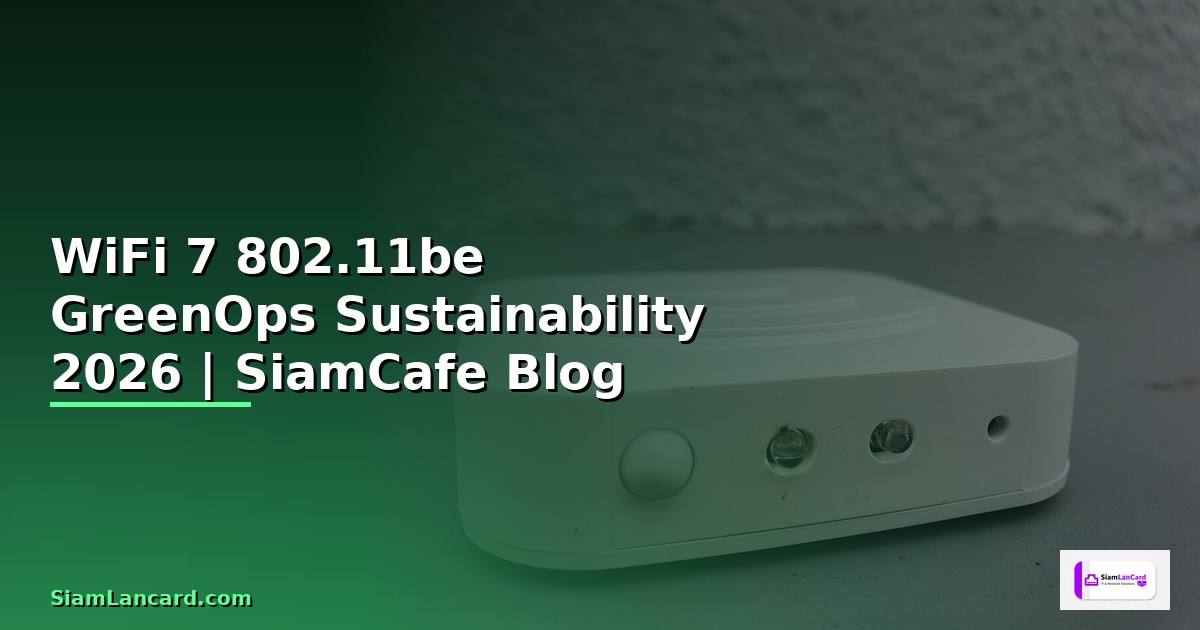 WiFi 7 802.11be GreenOps Sustainability