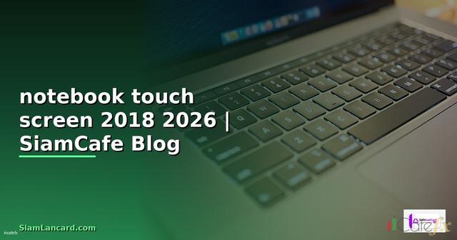 แนะนำ notebook touch screen 2018