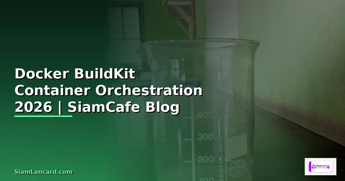 Docker BuildKit Container Orchestration