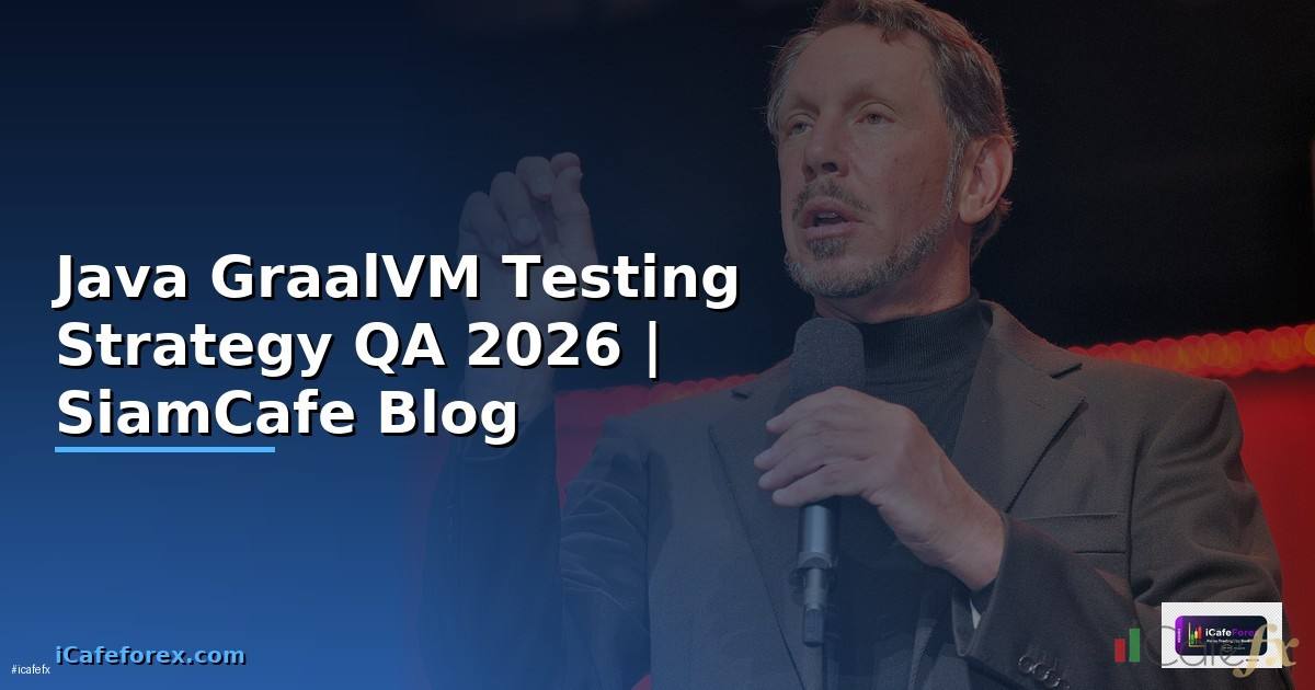 Java GraalVM Testing Strategy QA