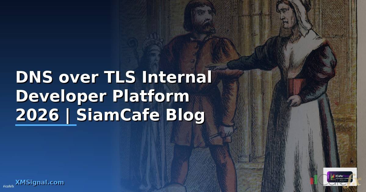 DNS over TLS Internal Developer Platform