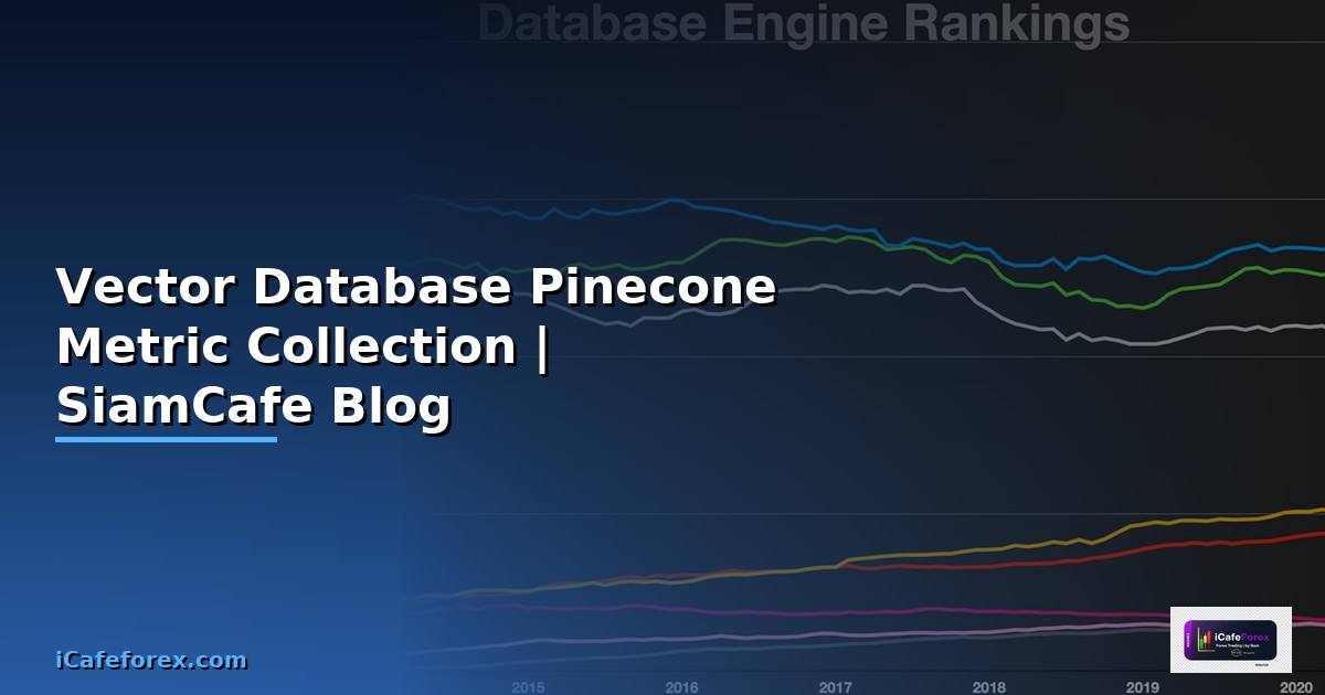 Vector Database Pinecone Metric Collection