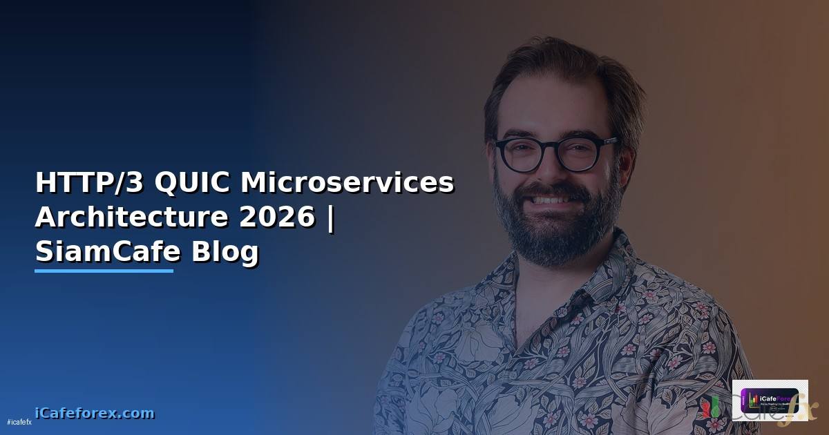 HTTP/3 QUIC Microservices Architecture