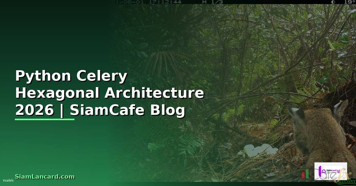 Python Celery Hexagonal Architecture