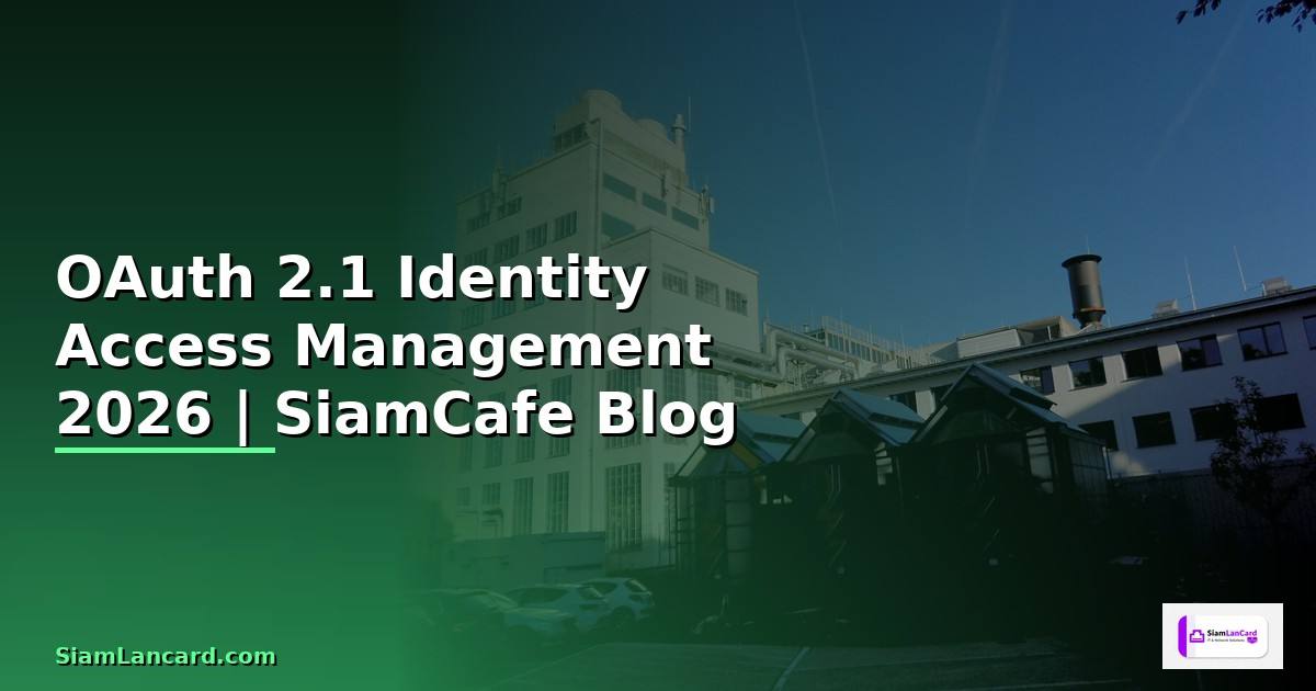 OAuth 2.1 Identity Access Management