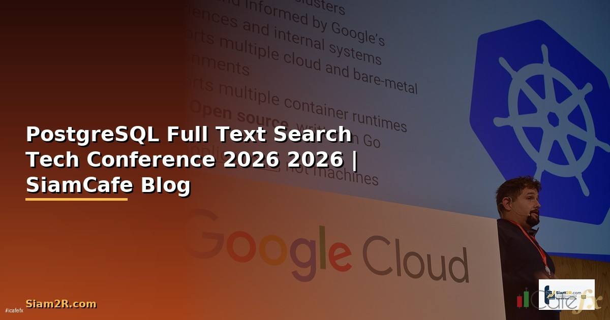 PostgreSQL Full Text Search Tech Conference 2026