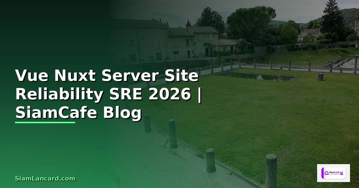 Vue Nuxt Server Site Reliability SRE