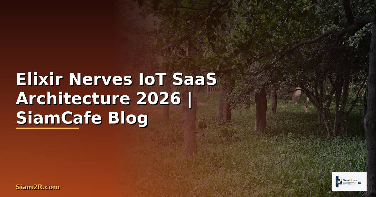Elixir Nerves IoT SaaS Architecture