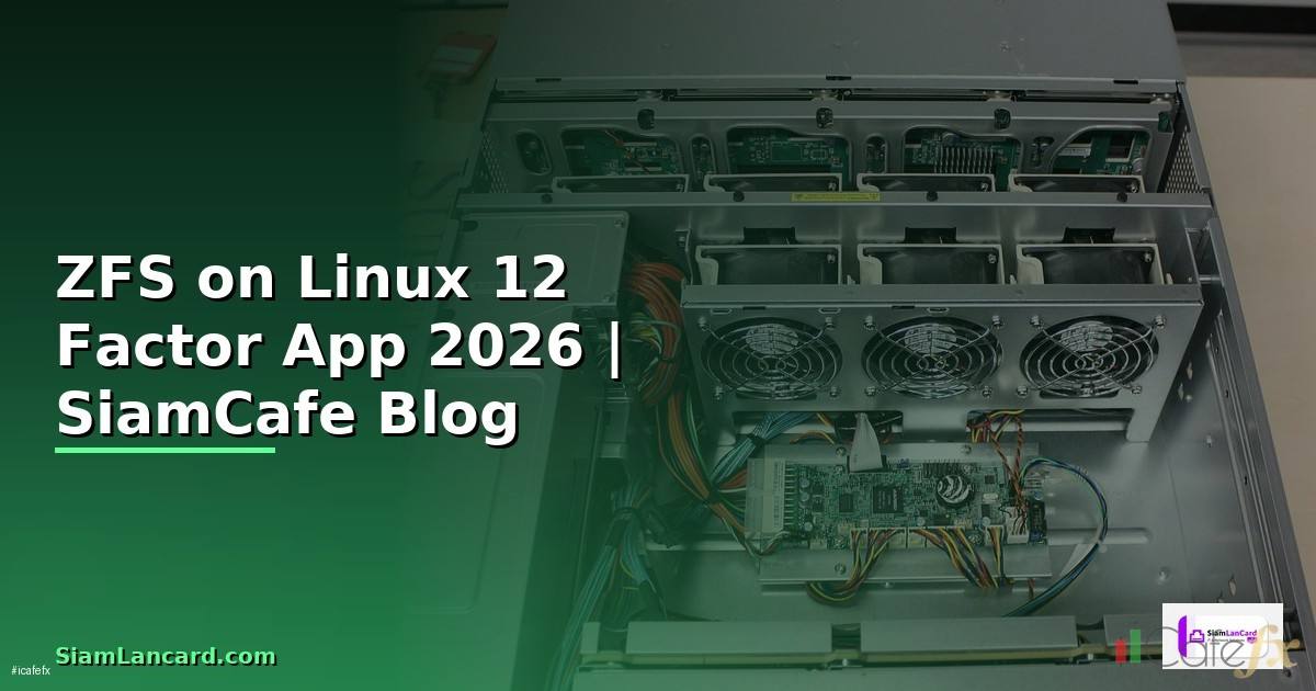 ZFS on Linux 12 Factor App