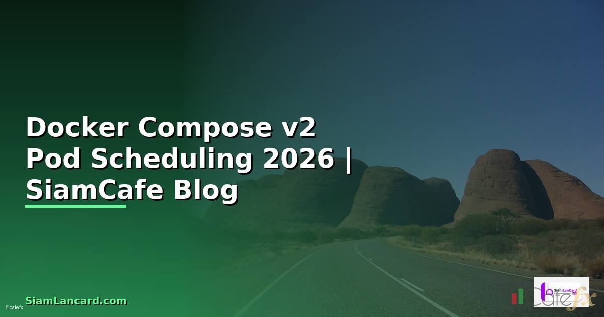 Docker Compose v2 Pod Scheduling