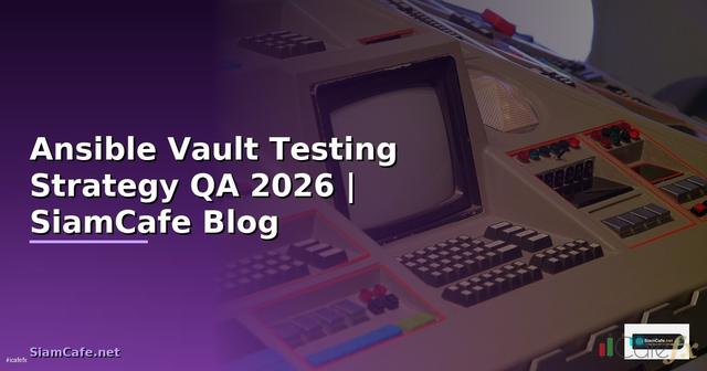 Ansible Vault Testing Strategy QA