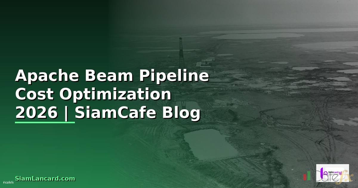 Apache Beam Pipeline Cost Optimization