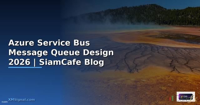 Azure Service Bus Message Queue Design