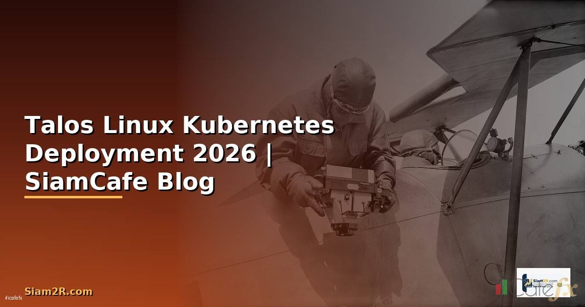 Talos Linux Kubernetes Deployment
