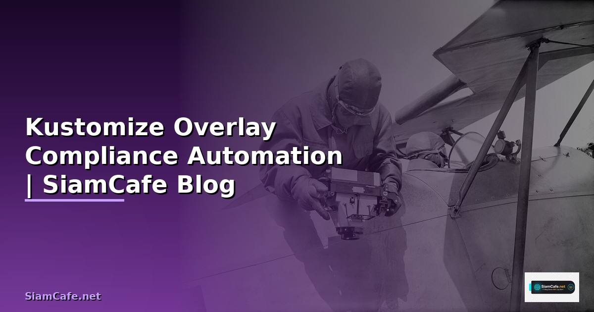 Kustomize Overlay Compliance Automation