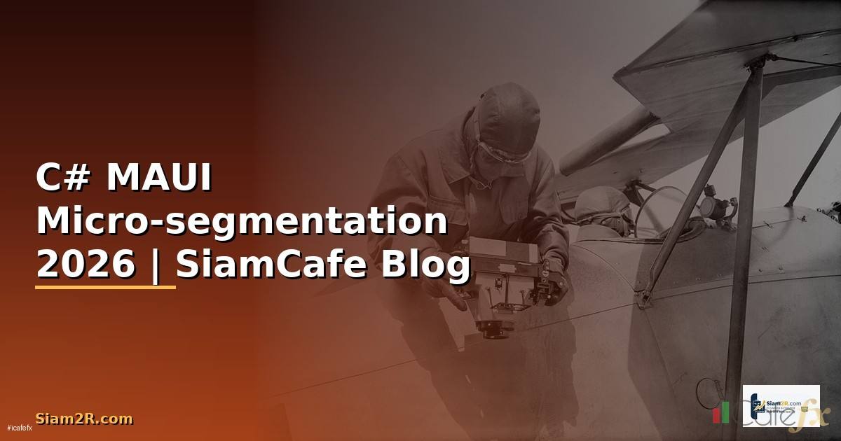 C# MAUI Micro-segmentation