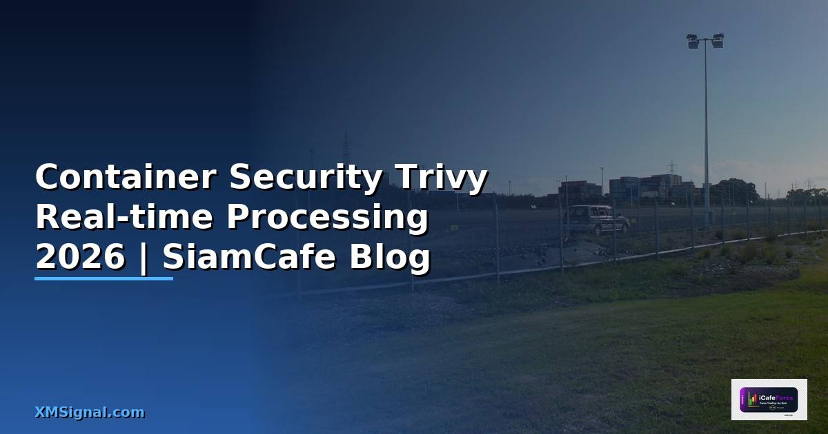 Container Security Trivy Real-time Processing