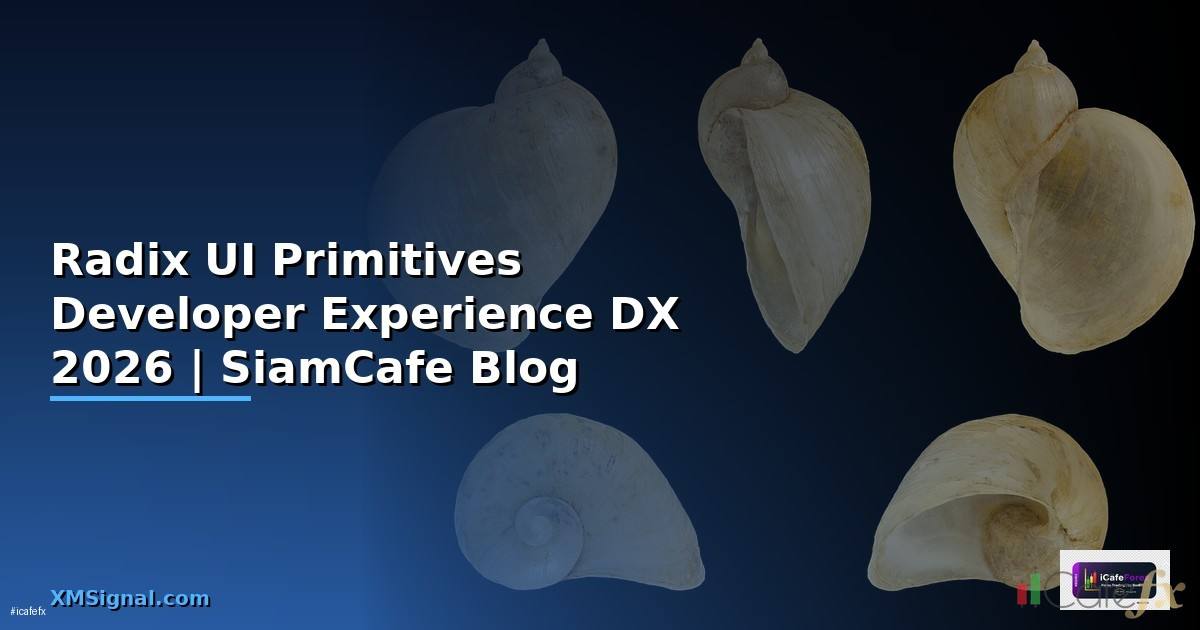 Radix UI Primitives Developer Experience DX —