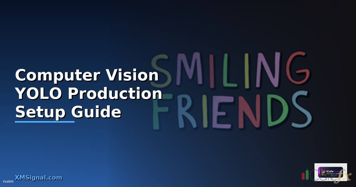 Computer Vision YOLO Production Setup Guide —