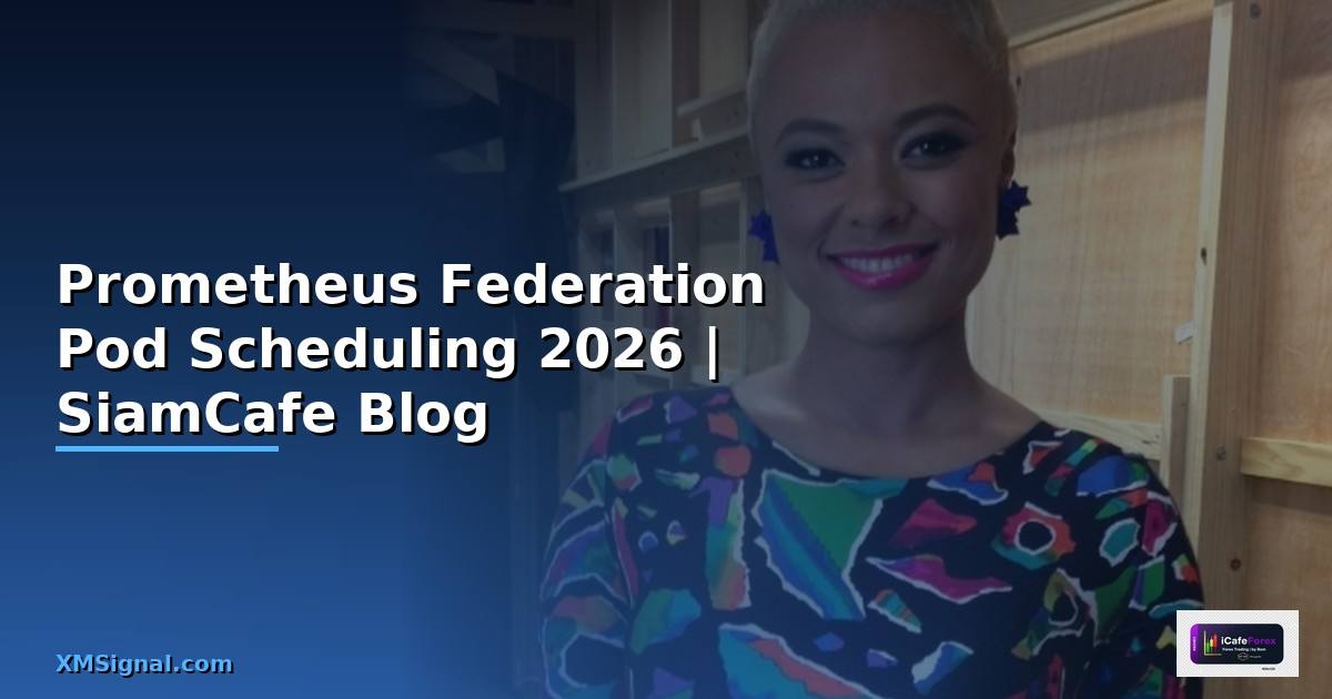 Prometheus Federation Pod Scheduling