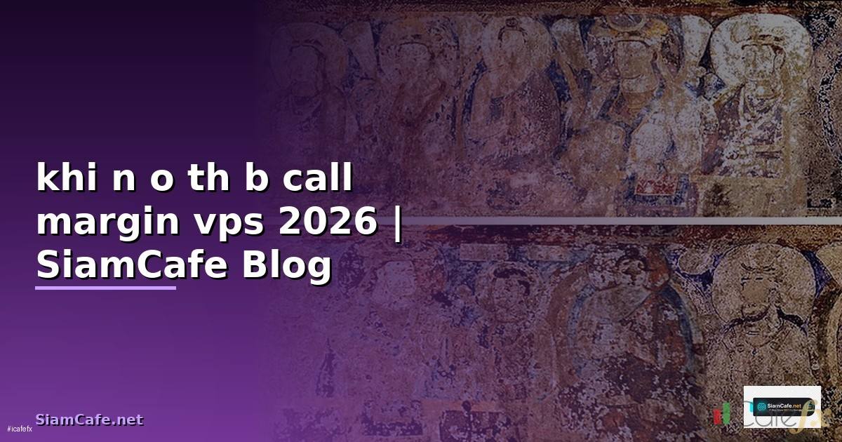 khi nào thì bị call margin vps