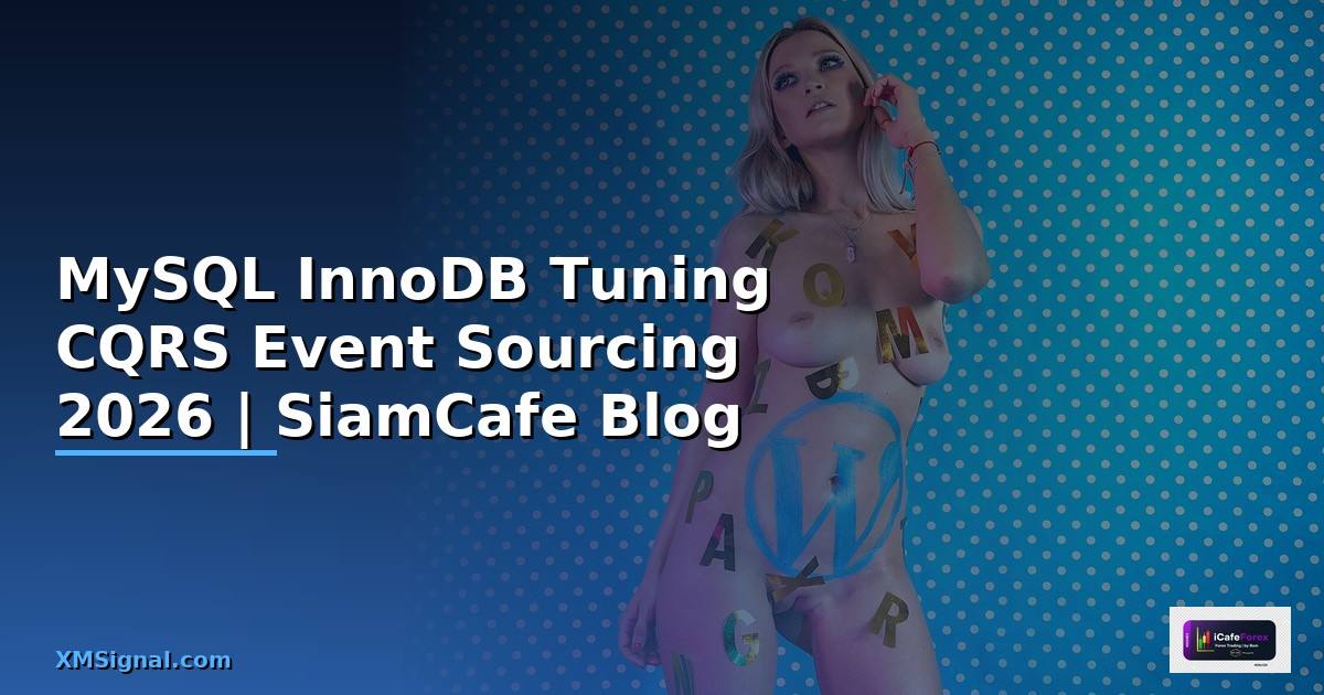 MySQL InnoDB Tuning CQRS Event Sourcing
