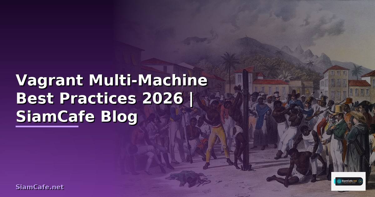Vagrant Multi-Machine Best Practices ที่ต้องรู้