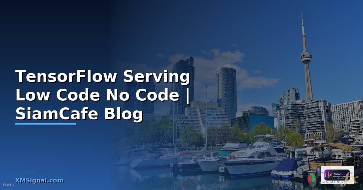 TensorFlow Serving Low Code No Code