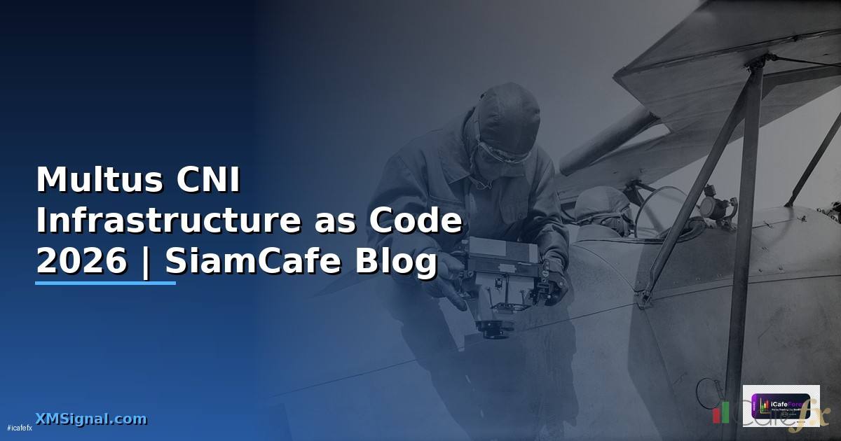 Multus CNI Infrastructure as Code