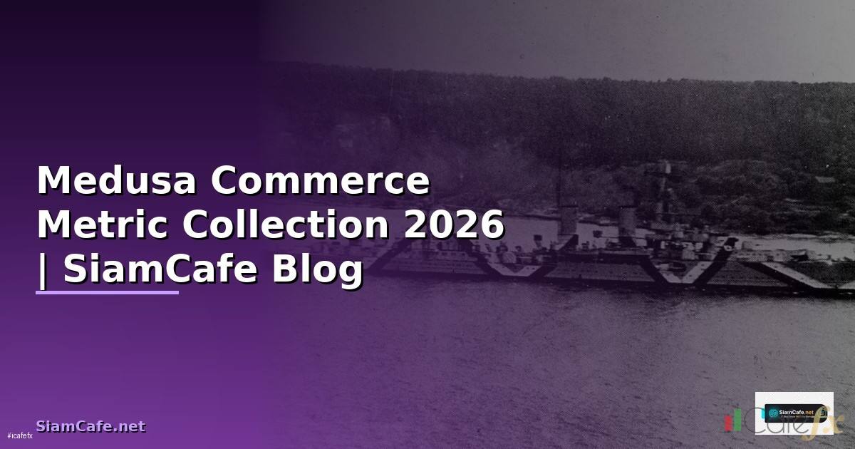 Medusa Commerce Metric Collection