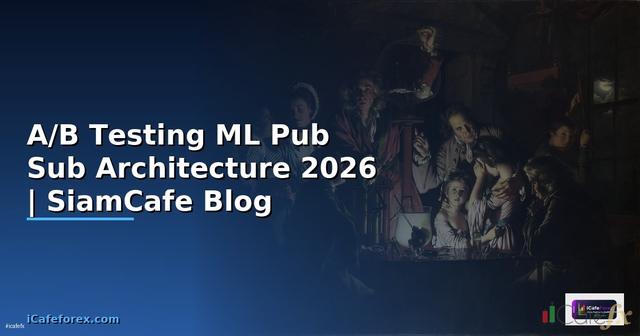 A/B Testing ML Pub Sub Architecture