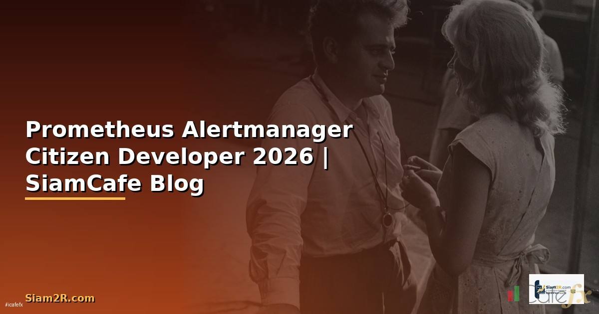 Prometheus Alertmanager Citizen Developer