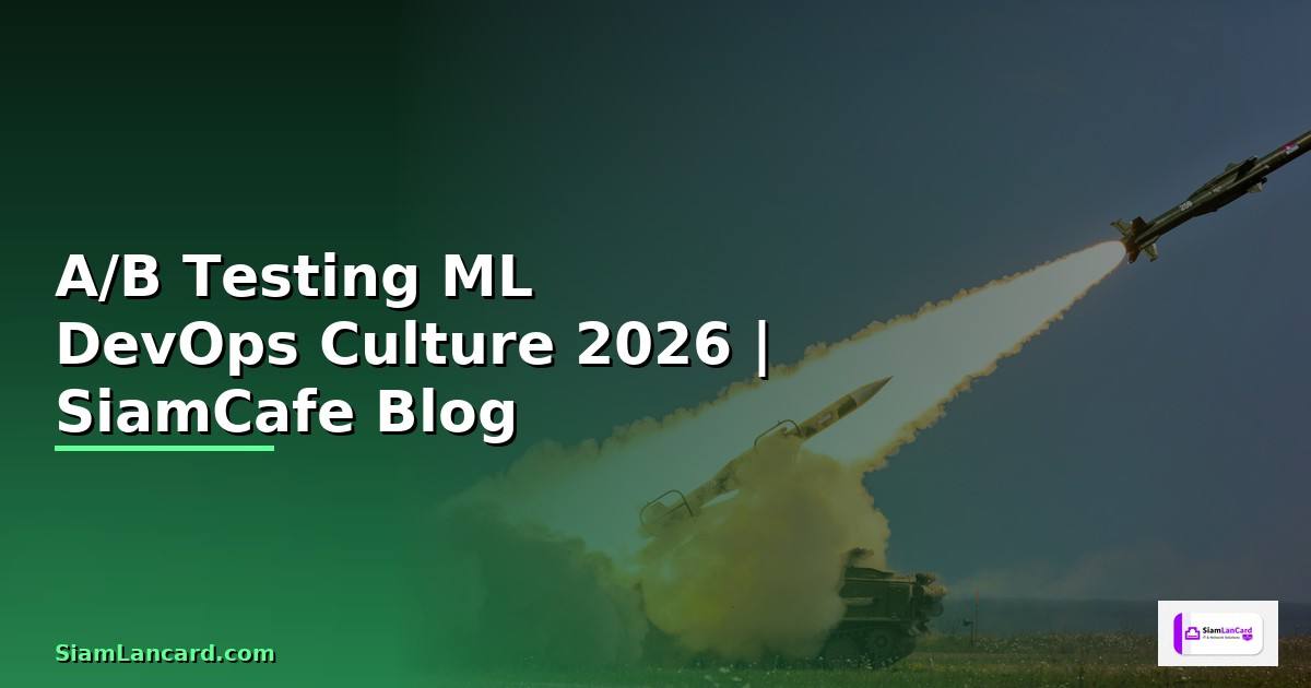 A/B Testing ML DevOps Culture