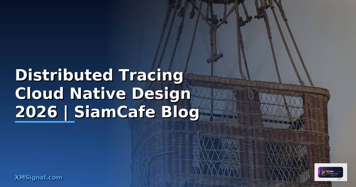 Distributed Tracing Cloud Native Design