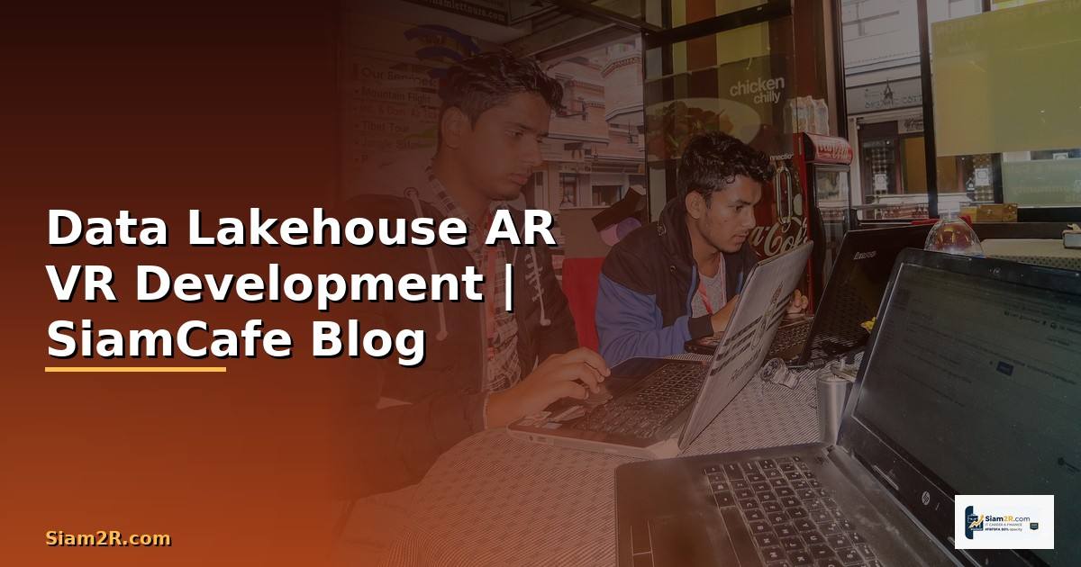 Data Lakehouse AR VR Development