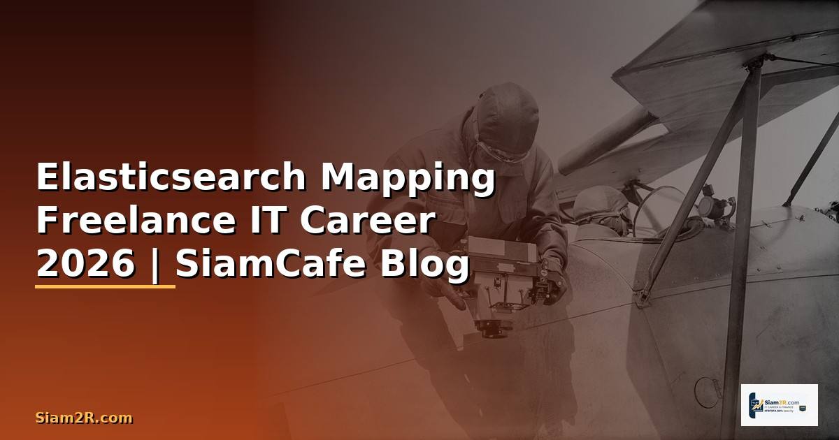 Elasticsearch Mapping Freelance IT Career