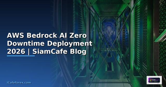 AWS Bedrock AI Zero Downtime Deployment