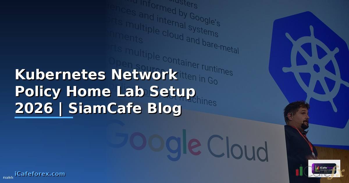 Kubernetes Network Policy Home Lab Setup