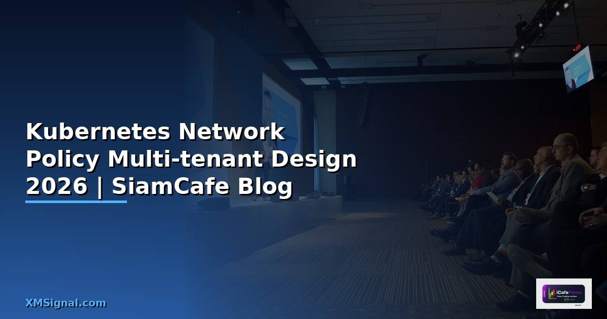 Kubernetes Network Policy Multi-tenant Design