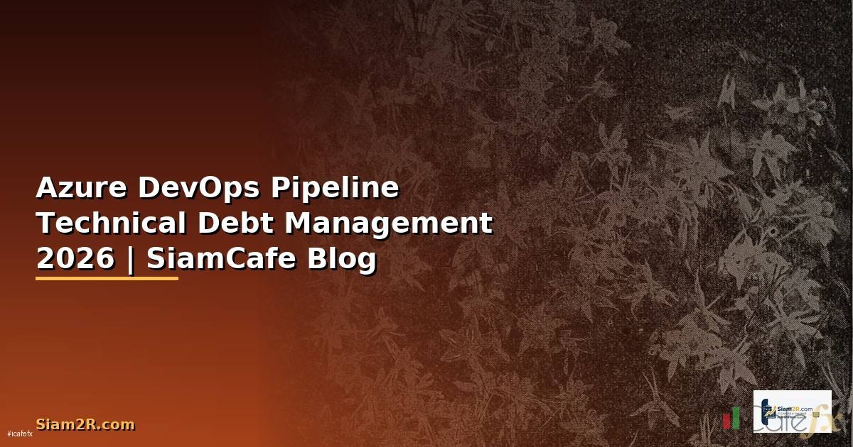 Azure DevOps Pipeline Technical Debt Management
