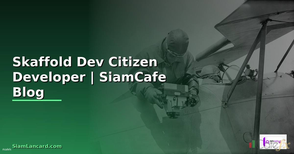 Skaffold Dev Citizen Developer