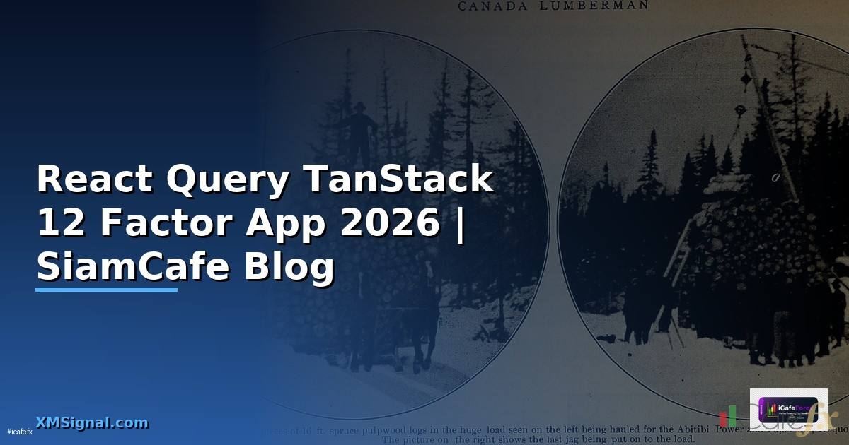 React Query TanStack 12 Factor App