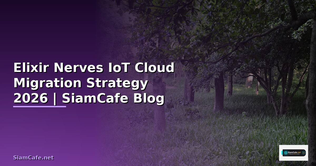 Elixir Nerves IoT Cloud Migration Strategy