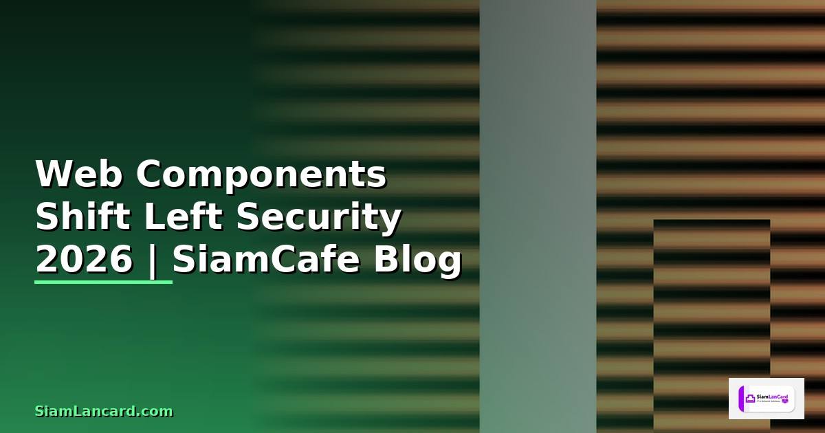 Web Components Shift Left Security
